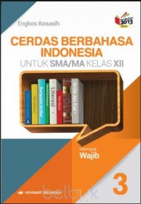 Image of Cerdas Berbahasa Indonesia 3 untuk SMA kelas XII