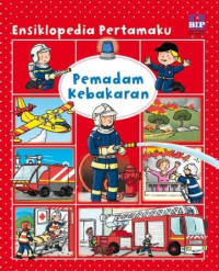 Image of Ensiklopedia Pertamaku : Pemadam Kebakaran