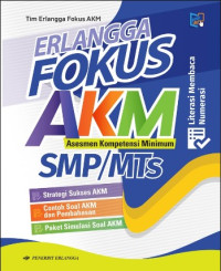 Image of Erlangga Fokus AKM (Asesmen Kompetensi Minimum) : Untuk SMP / MTs