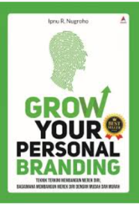 Image of Grow Your Personal Branding: Teknik Membangun Merek Diri