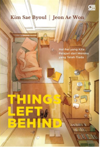 Image of Things Left Behind: Hal-Hal Yang Kita Pelajari Dari Mereka Y