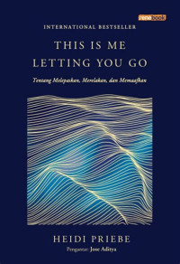 Image of This Is Me Letting You Go: Tentang Melepaskan, Merelakan, Dan Memaafkan